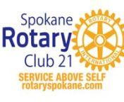 Spokane Rotary Club 21 invites YOU to learn more about how Rotary is working to make our community and world a better place!