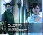 Aaj Ro Len De Full Song1920 LONDONSharman Joshi, Meera Chopra, Shaarib and ToshiT-Series from meera chopra full