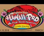 IFBB Professional League Hawaii Pro &amp; NPC Pacific Island Championships 2018 were held on March 10, 2018. Event was held at the Hyatt Regency Waikiki Beach Resort &amp; Spa.nThis was a Wings of Strength, Tim Gardner Production with seven professional league pro divisions. nnTop five per division were:nFor Pro Men’s Physique n1)Brandon Hendrickson, Illinois @brvndonflexx redeemed himself from n2) Renato Menezes, Brazil @ifbbpro_renatinhomenezesn3)Clinton Barbadillo, Hawaii @ifbb_pro_clint_