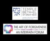 http://www.GodfatherFilms.comnJoin this journey into the faith of forgiveness and the agony of anger, led by extraordinary clergy, witness-survivors, and moderator Robert Silverman of the AJC.Our interfaith forum, featuring Jewish, Christian, Muslim, and Buddhist leaders, will explore these questions: Is forgiveness possible? Is anything possible without it?nnContact Usn nnTemple Beth-El of Great Neckn5 Old Mill Road nGreat Neck, NY 11023nP: (516) 487-0900nF: (516) 487-6941 nninfo@tbegreatneck