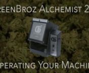 GreenBroz Inc. is proud to introduce the Alchemist 215, the world&#39;s finest dry-sift solvent-free extractor. nnThe Alchemist is easy to load, easy to unload, and easy to clean with a consistent yield of 15-25% by weight. nnPerfect screen hole sizingn130 Micron standardn80 Micron Availablen nPower: 115V 60Hz 6W .185 Amp nMax fill capacity: 0.5 cubic feetnMax Weight: 1.5 lbsnAdjustable run times. nnHere is the complete text for this tutorial.nn1. To begin, remove the top trichome cartridge so that