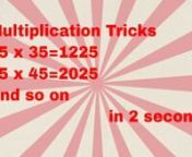 Learn math easilynnLink for this video is as follows:nnhttps://www.youtube.com/watch?v=ebT3OBoUBMInThis is a unique fastest math multiplication trick which will teach you to multiply in your head. There are many fast math calculation methods, this one will teach you to find Square of any number ending with 5 quickly, fast and easily within few seconds it can be either 2 digit number, or 3 digit number or more. n The explanation of square of numbers ending with 5 is as follows:nnFor exampleni) Sq