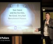 Tom Talent and the Horrible, No-Good, Very Bad Recruitment Process - a DisruptHR talk by David Pullara - Founder of dp VenturesnnDisruptHR Vaughan 2.0 - October 26, 2022 in Vaughan, ON #DisruptHRVaughan