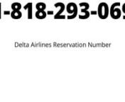 What is the 1800 number for Delta Airlines Ticket Reservation?nDelta Airlines+1-(818) 293-0695 Reservation Phone NumbernWith a Delta Airlines Reservations Phone number, passengers are fully covered and they can get proper assistance with everything related to their flight. If they have any questions or concerns related to a Delta Airlines-operated flight, they are well equipped to provide the best solution for every passenger who wants help or assistance. Delta Airlines’ Reservation Phone te