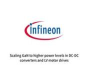 (PF16-5) Scaling GaN to higher power levels in DC-DC converters and LV motor drives from motor gan