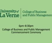 College of Business and Public Management Commencement Ceremony - 05 28 22 - 6pm PCT from pct