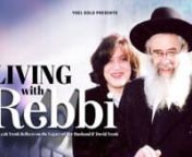 Living with Rebbe: Mrs. Leah Trenk reflects on the legacy of her husband, R' Dovid Trenk zt\ from zt
