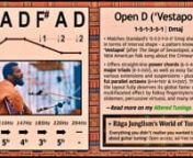 Full page: https://ragajunglism.org/tunings/menu/open-d/ &#124; “Resembles EADGBE’s famous ‘0-2-2-1-0-0’ Emaj shape in terms of intervals – a general pattern sometimes known as ‘Vestapol’ (after The Siege of Sevastopol, an earnest 1854 American folk song about the Crimean War, popular in parlor guitar instructional manuals of the 19th century: more below). Thus, the tuning represents a logical ‘first step away from Standard’: as this Emaj shape tends to be the first major chord we l