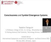 Consciousness and Symbol Emergence SystemsnnLanguage is a crucial cognitive capability of humans not only for communication but also for perception and planning. Language is also considered to perform an important role in relation to consciousness. Importantly, symbol systems, including language, are not static but dynamically changing systems. How such symbol systems can be organized, shared, and become used is a long-standing scientific question in language evolution. A major difficulty is tha