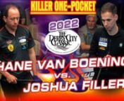 Joshua Filler def. Shane Van Boening 3-1nnCommentators: Mark Wilson, Jeremy Jonesnn38 Minsn- - - - - - - - - -nWhat: The 2022 Derby City ClassicnWhere: Accu-stats Arena at Horseshoe Southern Indiana Hotel and Casino, Elizabeth, INnWhen: January 21 - January 29, 2022nnThe 23rd Annual Derby City Classic - nine days of the best players in the sport competing in 4 disciplines: 9-ball, one-pocket, banks, Diamond Bigfoot 10-Ball Challenge.Players at the 2022 Derby City Classic include Efren Reyes, S