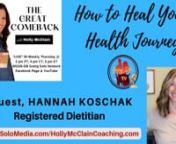 Fad diets are time consuming, not fun, and pull you away from a healthy relationship with food. Join us in How to Heal Your Health Journey with Guest, HANNAH KOSCHAK, Registered Dietitian Nutritionist and Host, Holly McClain, Counselor, Certified Life Coach, Certified Divorce Specialist on The Great Comeback Show.nnWGSN-DB Going Solo Network 24/7 Live Streaming Radio, TV &amp; Podcasts - #1 Internet Singles Talk Network, Going Solo TV, Going Bold TV &amp; Everyday Life TV (www.goingsolomedia.com