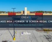 Chicago MSA &#124; Former 18 Screen Regal CinemannnRetail For SalennAlexsis Aguirre n949.799.4658 naaguirre@crexi.comnnMichael Wilsonn847.370.2034nmichael.wilson7@cbre.comnnnnnnnnProduct type: Crexi Gold VidpitchnAdd-ons: Aerial MapsnProject ID: ZP89