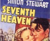7th Heaven (also known as Seventh Heaven) is a 1927 American silent romantic drama directed by Frank Borzage, and starring Janet Gaynor and Charles Farrell. The film is based upon the 1922 play Seventh Heaven, by Austin Strong and was adapted for the screen by Benjamin Glazer.[3] 7th Heaven was initially released as a standard silent film in May 1927. On September 10, 1927, Fox Film Corporation re-released the film with a synchronized Movietone soundtrack with a musical score and sound effects.n