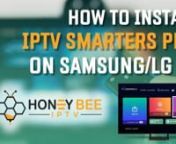 Learn how to install IPTV Smarters Pro on Samsung/LG Smart TV. Visit our website https://honeybeeiptv.com/ to learn about our subscription service.