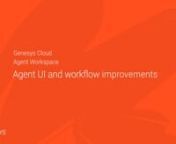 Agent Workspace: Agent UI and workflow improvements from gkn