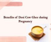 Desi Cow Ghee is one of the healthy foods your grandmother, aunt, or mother needs to eat while pregnant. Ghee, which means clarified butter in Indian, is an excellent fat source that pregnant women frequently consume. But is Desi ghee safe for pregnant women? Yes, daily consumption of a moderate amount of ghee is healthy while pregnant. Ghee, in contrast to other dairy products, is easier to digest and boosts metabolism. Because it is a good source of fat, Bilona Ghee is frequently used in place