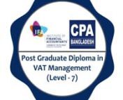 IFA - CPA BangladeshnPost Graduate Diploma in VAT Management nSession: 2022 - 2023 - Lecture 1n(2022-08-06 20.07.16 PGD VAT Management)