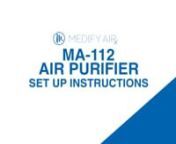 Medify - MA-112 Air Purifier Setup from medify air purifier