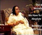 Excerpt of a talk by Shri Mataji Nirmala DevinOriginal talk: https://www.amruta.org/1997/06/18/public-program-berkeley/nExcerpt highlighted by the US 21 meditation days. Day2. ST: Anaïc Lelouet.n_______________n﻿Je m&#39;incline devant tous les chercheurs de la vérité absolue. Au tout début, je dois dire que la vérité, c&#39;est la vérité. Cette vérité absolue ne peut pas être changée parce qu&#39;elle est absolue. Elle ne peut pas être transformée. Elle ne peut pas être expliquée, car ell