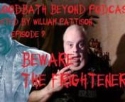 Join your host, The King of Splatter Punk, William Pattison for the eighth episode of Bloodbath Beyond Podcast. Be ready as William discusses the Peter Jackson classic The Frighteners.. Also, be ready for Horror Merchandise News, Scream Factory Releases, and Movie ReviewsnnnIf you like what we’re doing please follow on Vimeo …nnnJoin our community we are building on Locals:nhttps://thewolfpackpresents.locals.com/nnnGet your special edition William Pattison and horror host skull, John mini fi