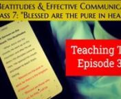 Tuesday Teaching Tip 311 &#124; The Beatitudes and Effective Communication: Lessons for Preachers and Teachers &#124; “Blessed are the pure in heart” &#124; Malcolm CoxnnIntroductionnWhat would it be like to preach and teach through the filter of the beatitudes? What would the impact be on us as speakers and our congregations as listeners? Today, we will look at the sixth beatitude:nn“Blessed are the pure in heart, for they will see God.” (Matthew 5:8 NIV11)nnMercy is connected to purity.Showing merc
