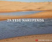 29. YESU NAKUPENDA _ NYIMBO Z KRISTO (Lyrics video) ( 360 X 640 ) from nyimbo