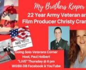 Hear how she made the transition from Vet to Video.My Brothers Keeper - 22 Year Army Veteran and Film Producer Christy Crandall with Host, Paul Holbert share his experiences in making that move from military to civilian life.On the Going Solo Veterans Corner Show www.goingsolomedia.comnnWGSN-DB Going Solo Network 24/7 Live Streaming Radio, TV &amp; Podcasts - #1 Internet Singles Talk Network (www.goingsolomedia.com) for a Complete Singles Connection (www.goingsolonetwork.com)nnShow sponsored