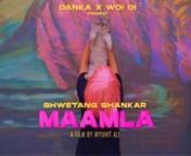 Maamla is a song about lost identities. nThe film is a bizarre narrative of a catfisher straight out of an anime/K-Pop world.n nMusic by Shwetang ShankarnLyrics by Sameer Rahatn nA Danka Film production in association with Woi Oi, a streetwear brand. n nFILM CREDITS:nDirector: Myuhit AlinConcept &amp; Story: Myuhit Ali &amp; Tania Guptan nStarring-nCats: Tania Gupta &amp; Chica LoconInfluential: Sahil WalenCop: Nishit GoyalnGuy looking to buy Loco: Shwetang Shankarn nDirector of Photogra