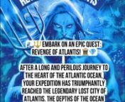 �� Embark on an Epic Quest: Revenge of Atlantis! �️�nnAfter a long and perilous journey to the heart of the Atlantic Ocean, your expedition has triumphantly reached the legendary lost city of Atlantis. The depths of the ocean have revealed this ancient marvel, but your adventure has just begun.nnOnce inside the fabled city, a great sea god is awakened and enraged by your presence. In an act of divine retribution, the sea god seals off the exit, trapping your group within the magnificen