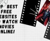 Top Best FREE WEBSITES to Watch Movies Online in 2021