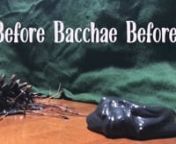 Before Bacchae Before from poulomi saha