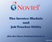 The Novtel Invoice Module and Job Tracker Utility software package is aimed at the Glass Cutting Industry specifically where various glass and mirror products are to be cut and finished to the Customer’s specifications.nAn item is billed according to its Square Meterage.nnDetailed financial reporting is obtained from Sage Pastel, and as derived from transactions posted in the Novtel system.nnSales Representatives are set up in Sage Pastel and can be linked to Novtel documents such as Quotation
