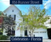 This is a walkthrough video of a house for sale at 816 Runner Street in Celebration, Florida.