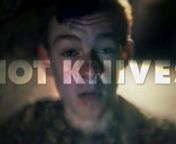 Hot Knives (2016) from jj medicine