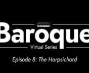 The eighth episode of the Indianapolis Symphony Orchestra&#39;s DeHaan Virtual Baroque Series, a docuseries that examines the Baroque era in a modern context. On this episode, we present Couperin’s Les Barricades Mysterieuses, Bach’s Harpsichord Concerto No. 5 in F Minor, Scarlatti’s Sonatas K. 27 and 531, and Mozart’s Piano Concerto in G Major, K. 107, No. 2.