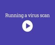 This short animation demonstrates how to run a virus scan on a computer to check for viruses and other threats.