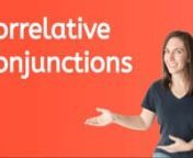 Correlative Conjunctions from correlative conjunctions