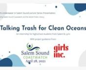 Underwater in Salem Sound Lecture 4.28.21nProduced through the community facilities of MHTV, Marblehead, MA. www.marbleheadtv.orgnnWith the goal of reducing single use plastic waste, a team of Salem and Lynn high school students have been hard at work, since November, exploring and evaluating how marine debris affects their communities. With funding from a NOAA Marine Debris Prevention Grant, the students are turning their research and findings into actionable community service projects that inc