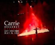 CARRIE, Broadway, May 15, 1988, the Sunday matinee; 5th and final performance -- Restoration Released: July 15, 2021 (1080p; 60 fps; Correct Speed) -- Official Act One VideonnA PDF of the Playbill for CARRIE on Broadway can be seen here: https://www.dropbox.com/s/kzm90xhpv8o...nnSCROLL DOWN FOR TRACK LISTINGS.nnI believe, aside from the Reviewers Reel and portions of the German documentary,this is the highest quality footage of CARRIE on the Broadway stage that has ever been out there. Much ca