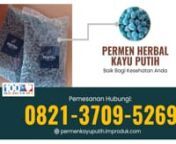 TERMURAH!! WA: 0821-3709-5269, Permen Minyak Kayu Putih Bisa Menyembuhkan Ambeien Surabaya from pakis