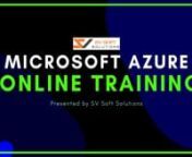 Learn Microsoft Azure Online Training with certifications, and directly get hired with our exclusive job placement assistance. Call our team to know more details. Course URL: https://svsoftsolutions.com/microsoft-azure-online-training.html