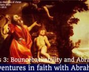 IntroductionnnAbraham had &#39;bouncebackability&#39;nIt is how Abram got from Gen 12 to Heb 11.n“By faith Abraham, when he was called, obeyed by going out to a place which he was to receive for an inheritance; and he went out, not knowing where he was going. By faith he lived as an alien in the land of promise, as in a foreign land, dwelling in tents with Isaac and Jacob, fellow heirs of the same promise; for he was looking for the city which has foundations, whose architect and builder is God. By fa