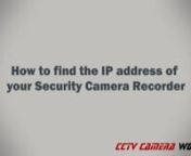 In this video one of our techs show how to locate the IP address of a security camera recorder. The tech also shows how to verify that the IP address is reachable from a Windows computer, and how to add the system to the PC software.