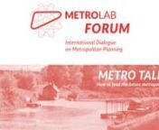 The MetroLab initiates an International Dialogue on Metropolitan Planning. The third MetroLab Forum on the topic