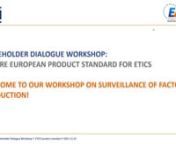 EAE, the European association for ETICS organized a series of Open Dialogue Workshops between October 2021 and May 2022. The aim is to explain the draft European product standard for External Thermal Insulation Composite Systems (ETICS; prEN 17237) and to have an open platform to discuss about possible improvements and create a better understanding. The workshop on 22nd November 2021 focused on how surveillance of factory production may be organized to meet the requirements of the future standar