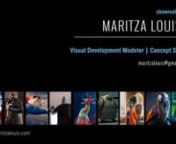 Maritza LouisnnVisual Development Modeler &#124; Concept Sculptor &#124; Show Reel 2022nnmaritzalouis@gmail.comnnhttps://www.linkedin.com/in/maritzalouis/nnwww.maritzalouis.comnnHi, I’m Maritza Louis, a member of the Syilx/Secwépemc Nations in the Okanagan/Shuswap regions of BC, Canada, and I am a Visual Development Modeler &#124; CG Artist with over 17 years of experience in Feature Animation, Game, VFX and Cinematics. With a focus on character creation and visual development. My affinity for the visual me
