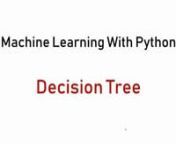 Machine Learning Tutorial Python - 9Decision Tree.mp4 from machine learning tutorial python