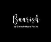 Zainab Haya Pasha, a singer/songwriter from Islamabad has just released her debut single called “Baarish”. A perfect song to enjoy during the ongoing monsoon season. The song speaks for itself but just to explain it a little more, it&#39;s about my love for rain, and how it soothes my soul. It&#39;s about how anything associated with rainy weather, makes me happier than I could possibly imagine.”nnSpecial Acknowledgement: Stardek, MRKLE, Chaaye Khana, Mufeez Tehseen Khan nnLyrics: nHawa mai thori