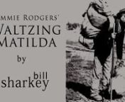 Waltzing Matilda (Jimmie Rodgers, 1959). Live cover performance by Bill Sharkey, Home Studio, Hawaii Kai, HI. 2021-09-10.
