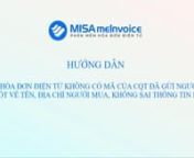 MeInvoice_Phim huong dan_Khong ma_Thong bao voi CQT ve hoa hon sai sot (2).mp4 from mp ma